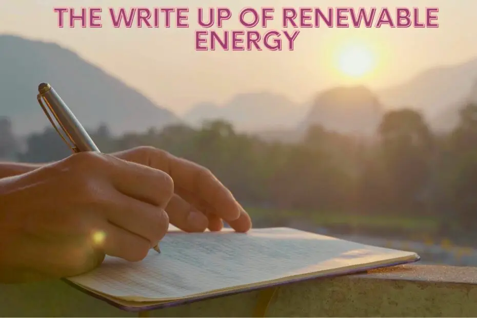 The write up of Renewable Energy